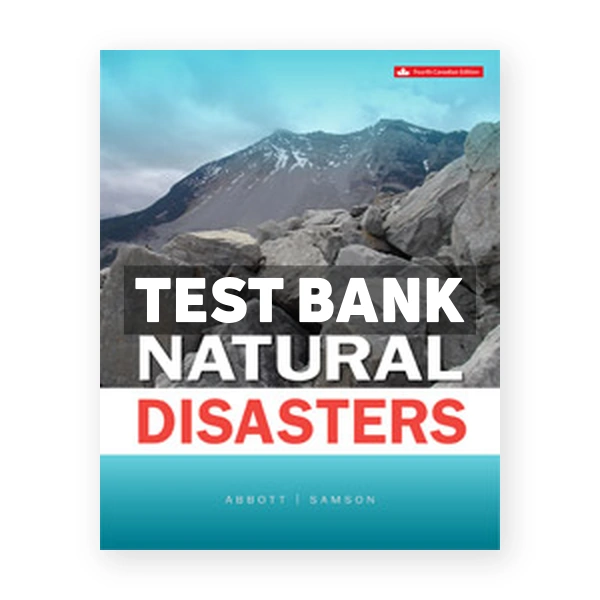 Natural Disasters (Canadian) 4th edition Abbott Test Bank