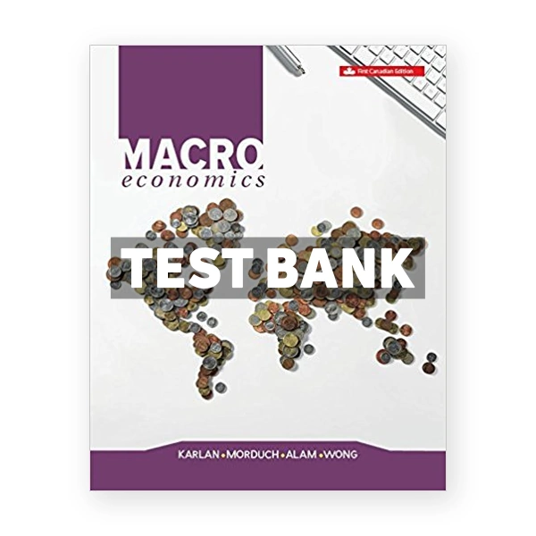 Macroeconomics (Canadian) 1st edition Karlan Test Bank