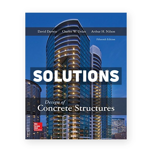 Design of Concrete Structures 15th edition Darwin Solutions Manual