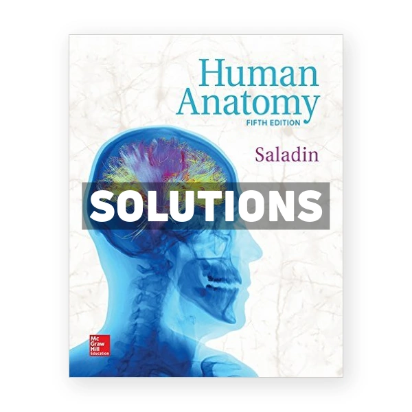 Human Anatomy 5th edition Saladin Solutions Manual