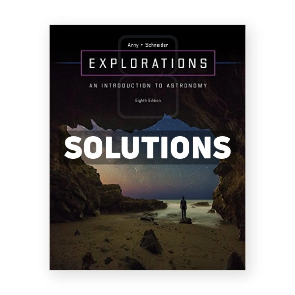 Explorations Introduction to Astronomy 8th edition Arny Solutions Manual