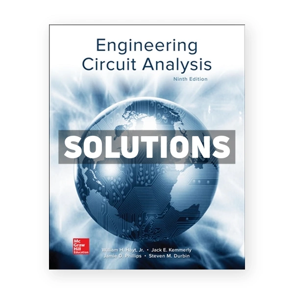 Engineering Circuit Analysis 9th edition Hayt Solutions Manual