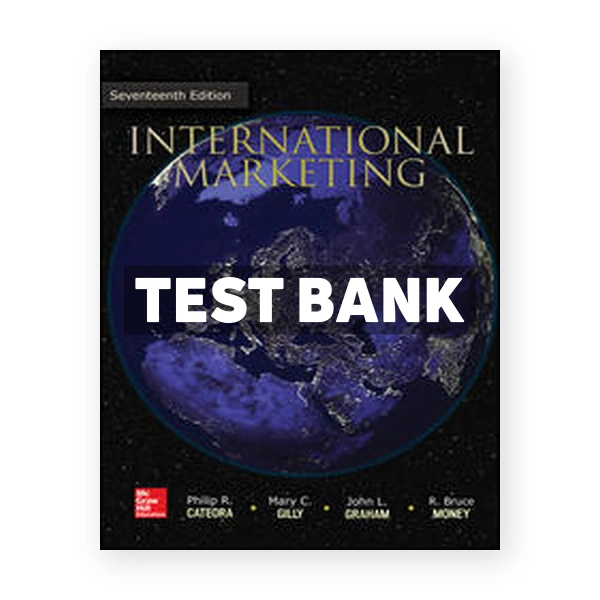 International Marketing 17th edition Cateora Test Bank