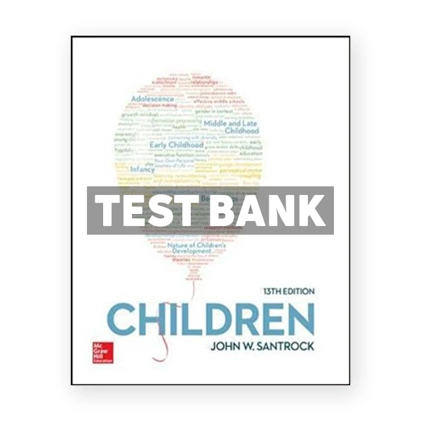 Children 13th edition Santrock Test Bank