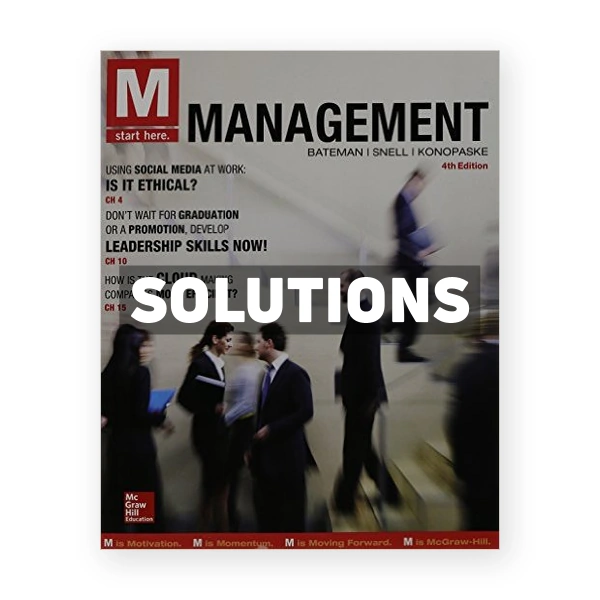 M Management 4th edition Bateman Solutions Manual