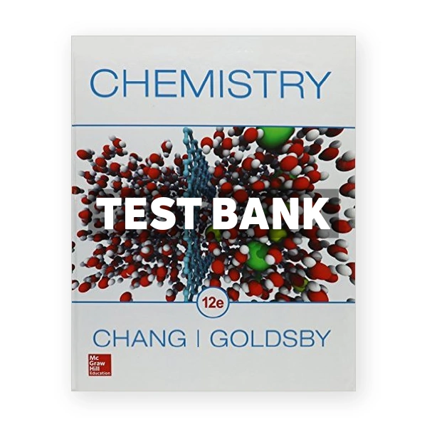 Chemistry 12th edition Chang Test Bank