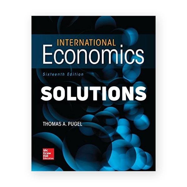International Economics 16th edition Thomas Pugel Solutions Manual
