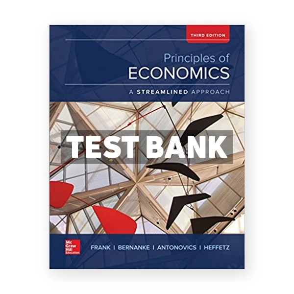 Principles of Economics A Streamlined Approach 3rd edition Frank Test Bank