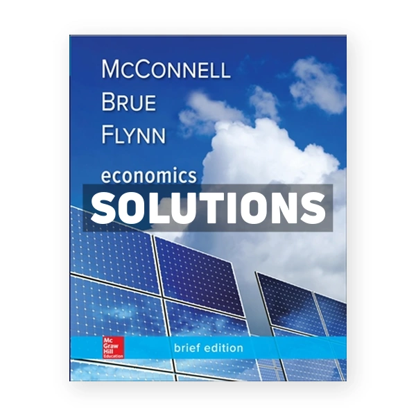 Economics Brief Edition 3rd edition McConnell Solutions Manual