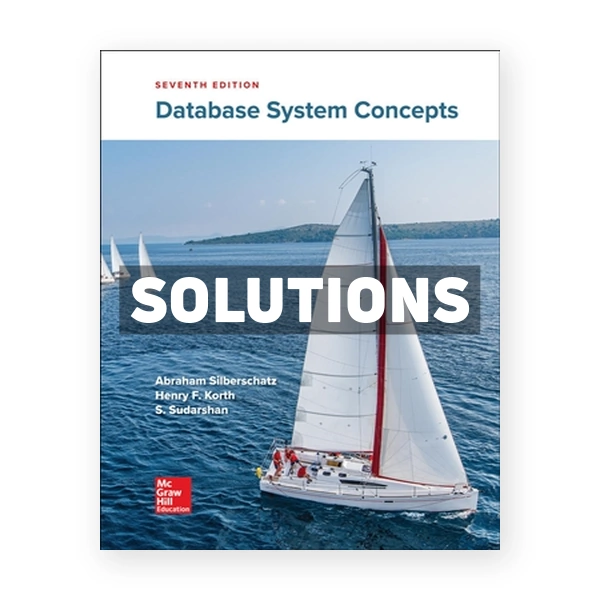 Database System Concepts 7th edition Silberschatz Solutions Manual