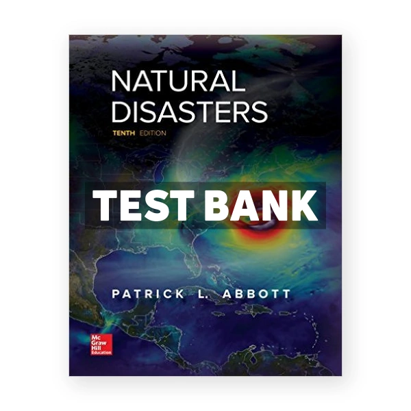 Natural Disasters 10th edition Abbott Test Bank