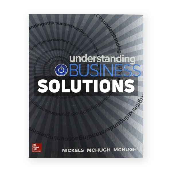 Understanding Business 11th edition Nickels Solutions Manual