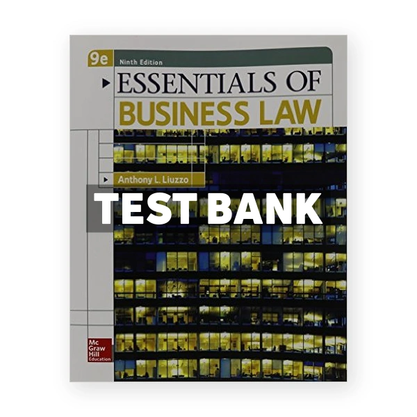 Essentials of Business Law 9th edition Anthony Liuzzo Test Bank