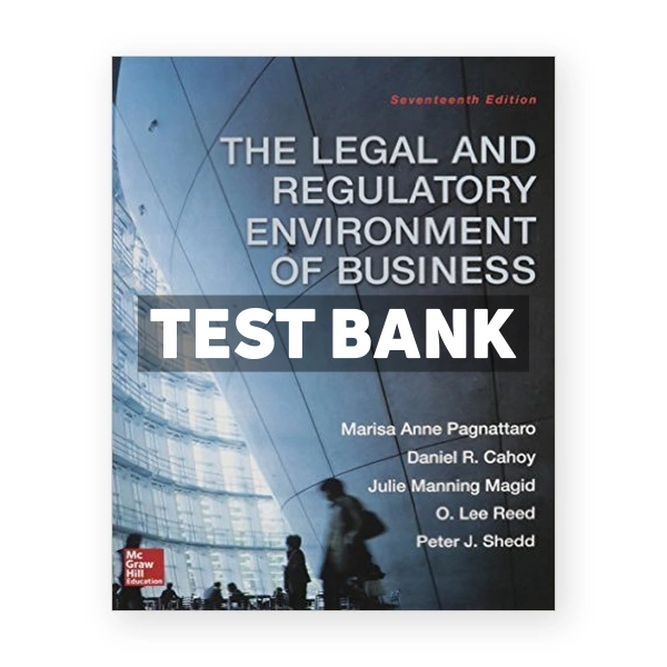 Legal and Regulatory Environment of Business 16th edition Pagnattaro Test Bank