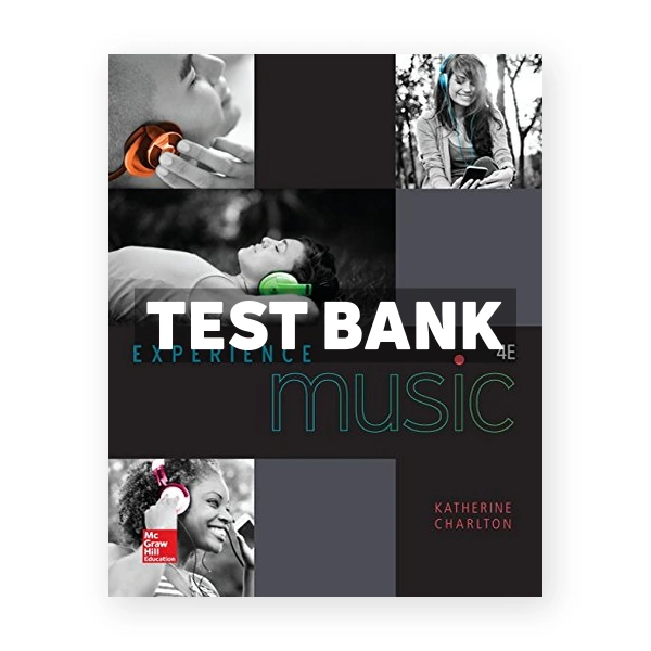Experience Music 4th edition Charlton Test Bank