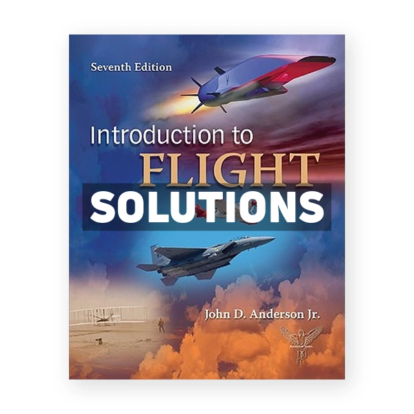 Introduction to Flight 7th edition Anderson Solutions Manual