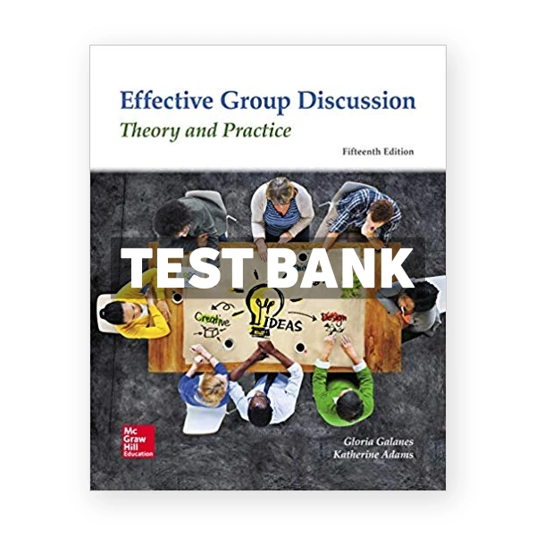 Effective Group Discussion 15th edition Galanes Test Bank