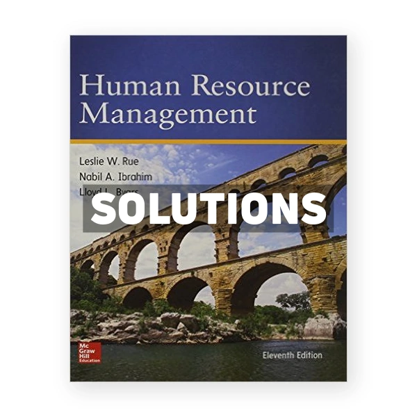 Human Resource Management 11th edition Rue Solutions Manual