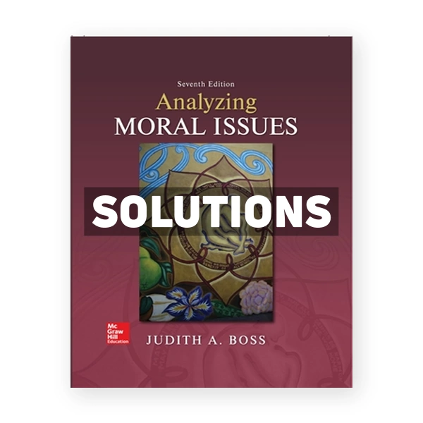 Analyzing Moral Issues 7th edition Boss Solutions Manual