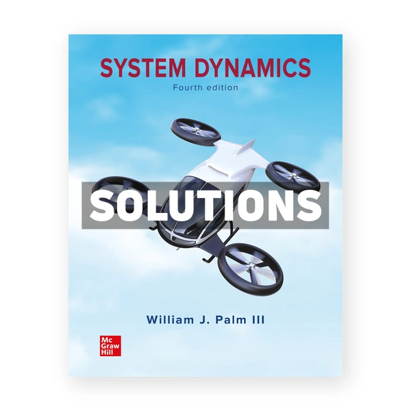 System Dynamics 4th edition Palm Solutions Manual