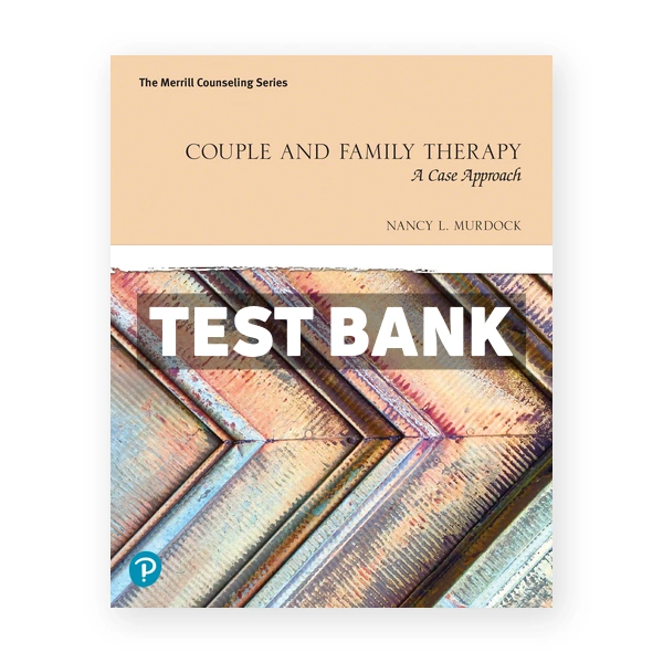 Couple and Family Therapy 1st edition Murdock Test Bank