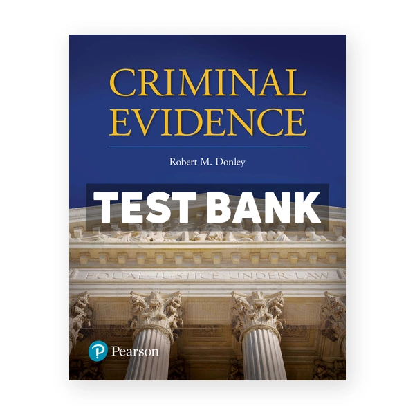 Criminal Evidence 1st edition Donley Test Bank