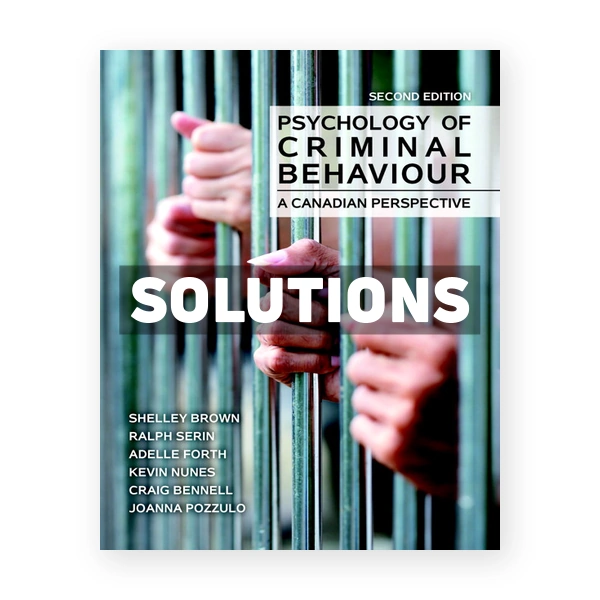 Psychology of Criminal Behaviour A Canadian Perspective (Canadian) 2nd edition Brown Solutions Manual