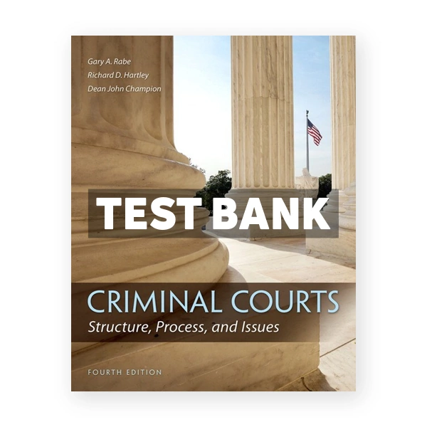 Criminal Courts Structure Process and Issues 4th edition Hartley Test Bank