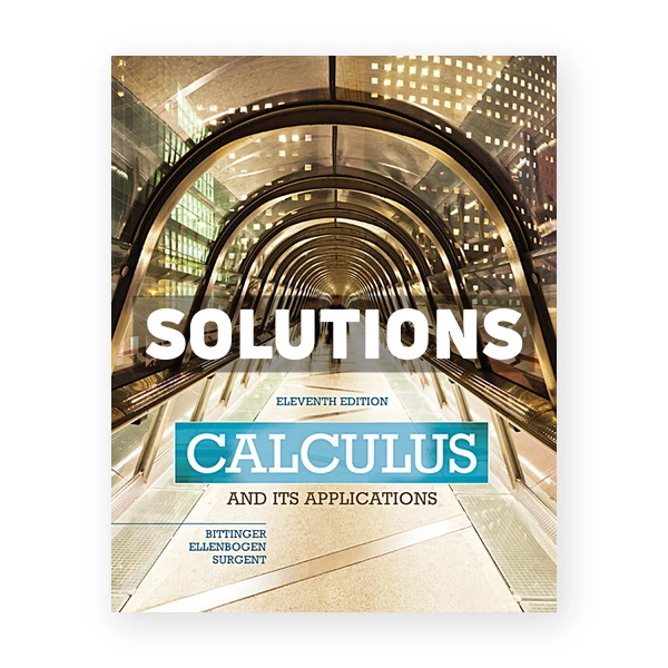 Calculus and Its Applications 11th edition Bittinger Solutions Manual