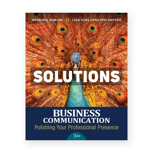 Business Communication Polishing Your Professional Presence 3rd edition Shwom Solutions Manual