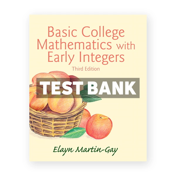 Basic College Mathematics with Early Integers 3rd edition Martin Gay Test Bank