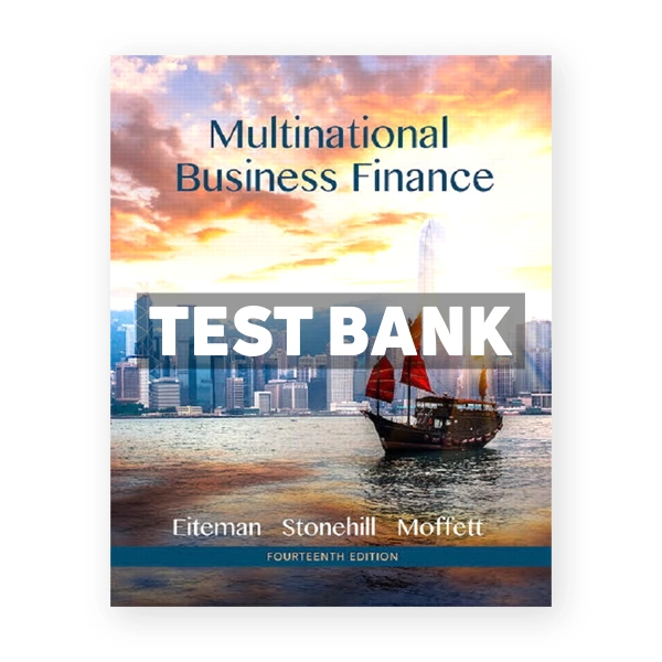 Multinational Business Finance 14th edition Eiteman Test Bank
