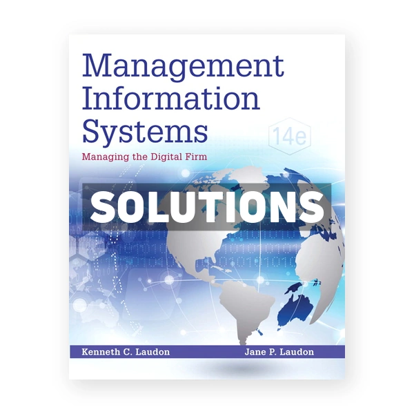 Management Information Systems Managing the Digital Firm 14th edition Laudon Solutions Manual