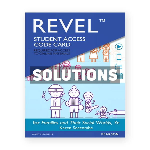 Families and Their Social Worlds 3rd edition Seccombe Solutions Manual