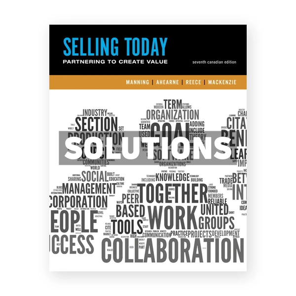 Selling Today Creating Customer Value (Canadian) 7th edition Manning Solutions Manual