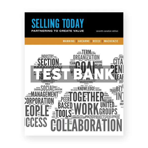 Selling Today Creating Customer Value (Canadian) 7th edition Manning Test Bank
