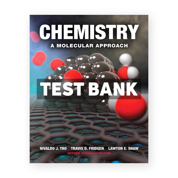 Chemistry A Molecular Approach (Canadian) 2nd edition Tro Test Bank