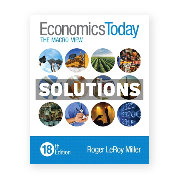 Economics Today The Macro View 18th edition Miller Solutions Manual