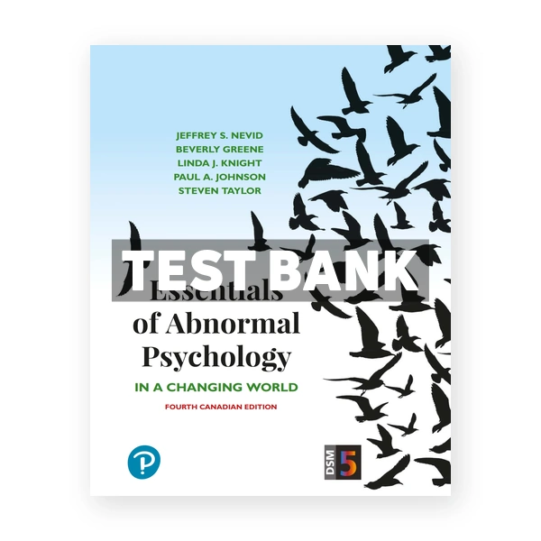 Essentials of Abnormal Psychology (Canadian) 4th edition Nevid Test Bank