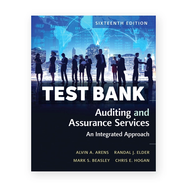 Auditing and Assurance Services 16th edition Arens Test Bank
