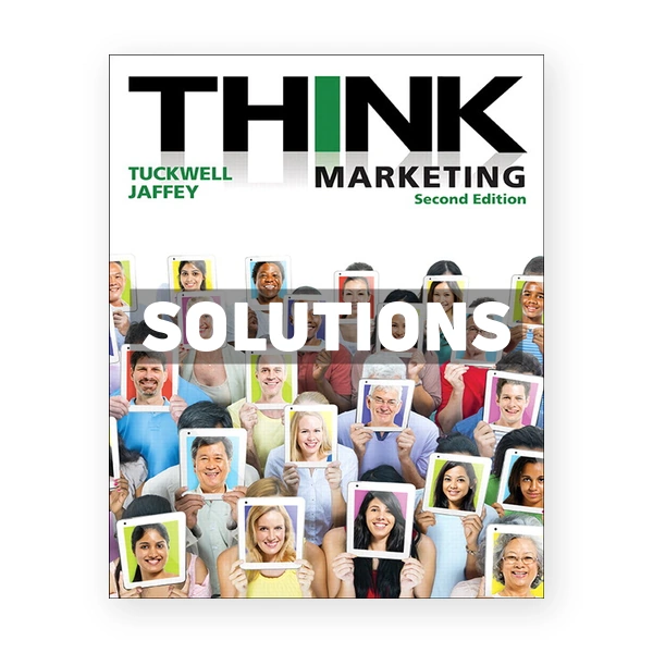 THINK Marketing (Canadian) 2nd edition Tuckwell Solutions Manual