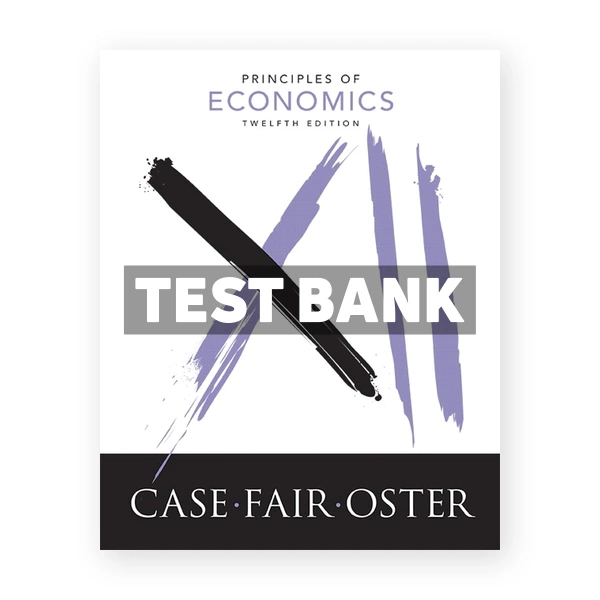 Principles of Economics 12th edition Case Test Bank