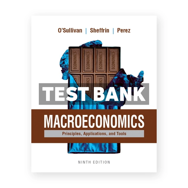 Macroeconomics Principles Applications and Tools 9th edition OSullivan Test Bank