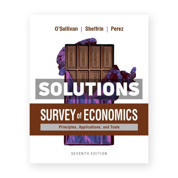 Survey of Economics Principles Applications and Tools 7th edition OSullivan Solutions Manual