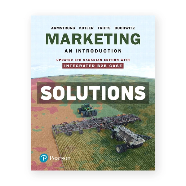 Marketing An Introduction Updated (Canadian) 6th edition Armstrong Solutions Manual