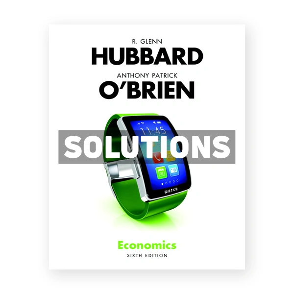 Economics 6th edition Hubbard Solutions Manual