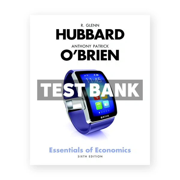 Essentials of Economics 5th edition Hubbard Test Bank