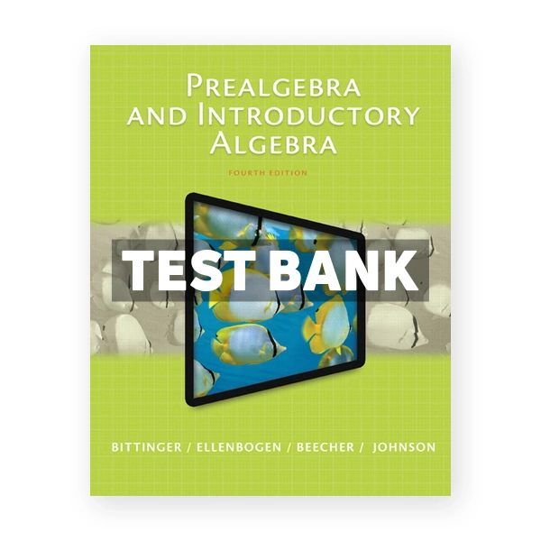 Prealgebra and Introductory Algebra 4th edition Bittinger Test Bank