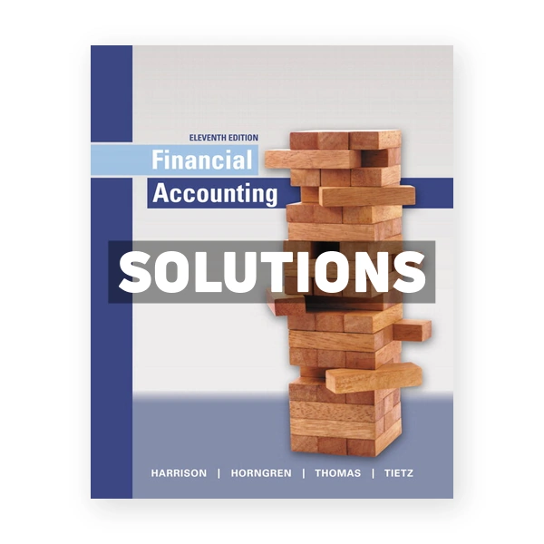 Financial Accounting 11th edition Harrison Solutions Manual