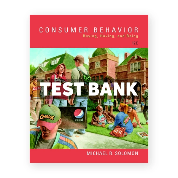 Consumer Behavior Buying Having and Being 12th edition Solomon Test Bank
